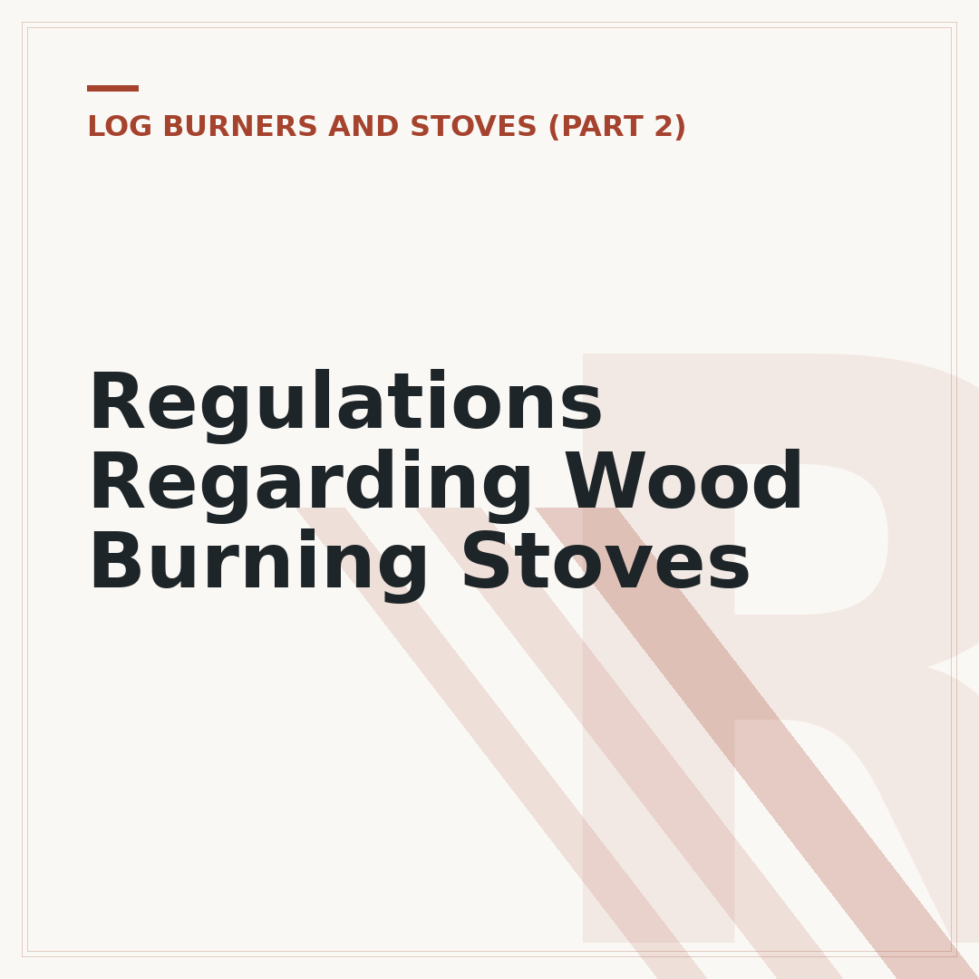 Regulations Regarding Wood Burning Stoves