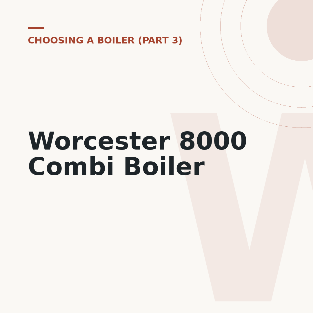 Worcester 8000 Combi Boiler