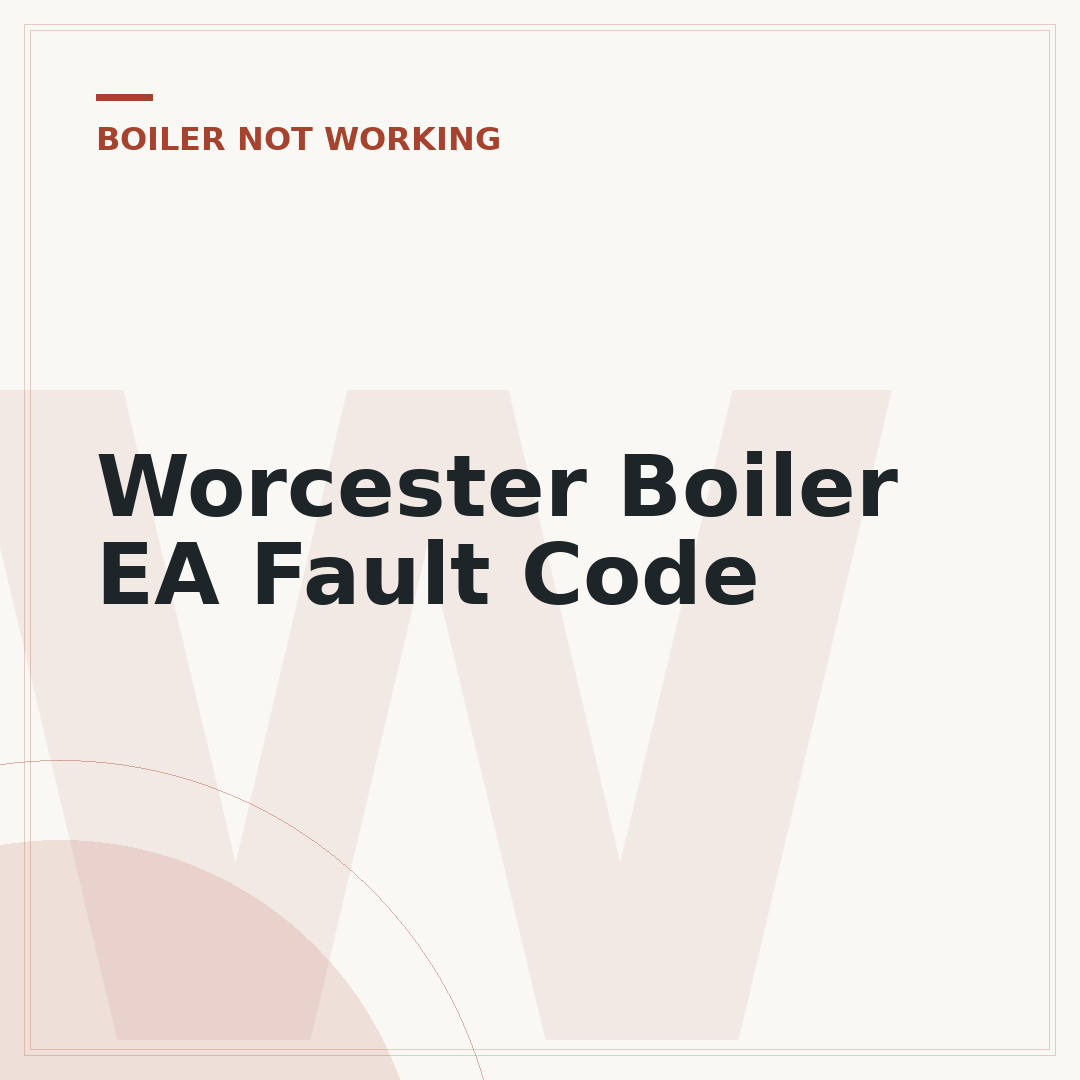 Worcester Boiler EA Fault Code