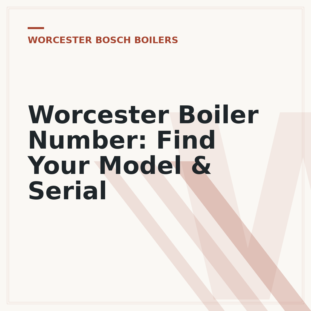 Worcester Boiler Number: Find Your Model & Serial