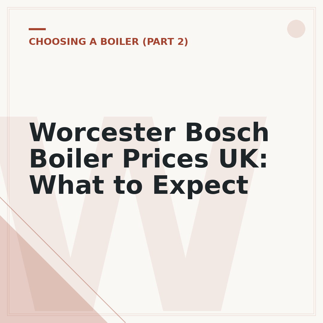 Worcester Bosch Boiler Prices UK: What to Expect