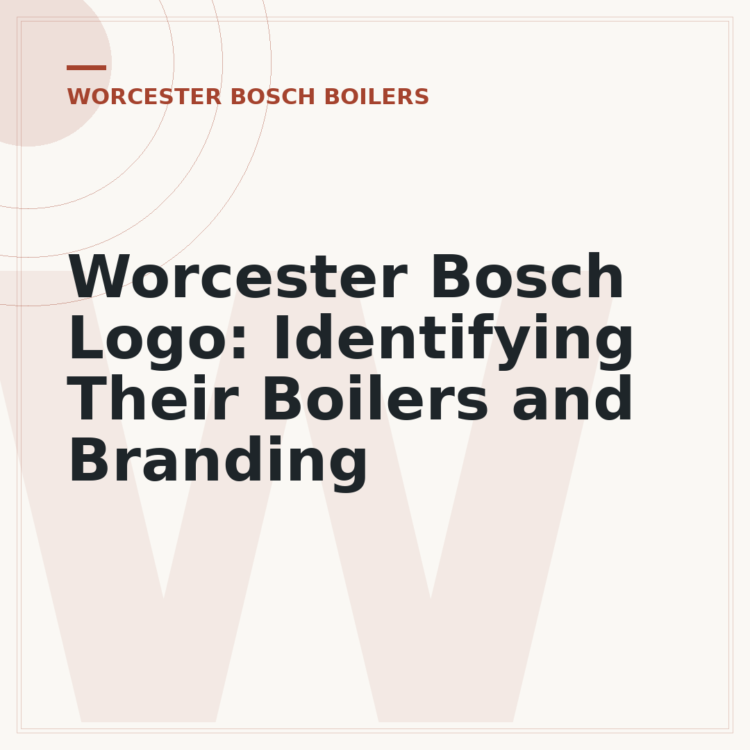 Worcester Bosch Logo: Identifying Their Boilers and Branding