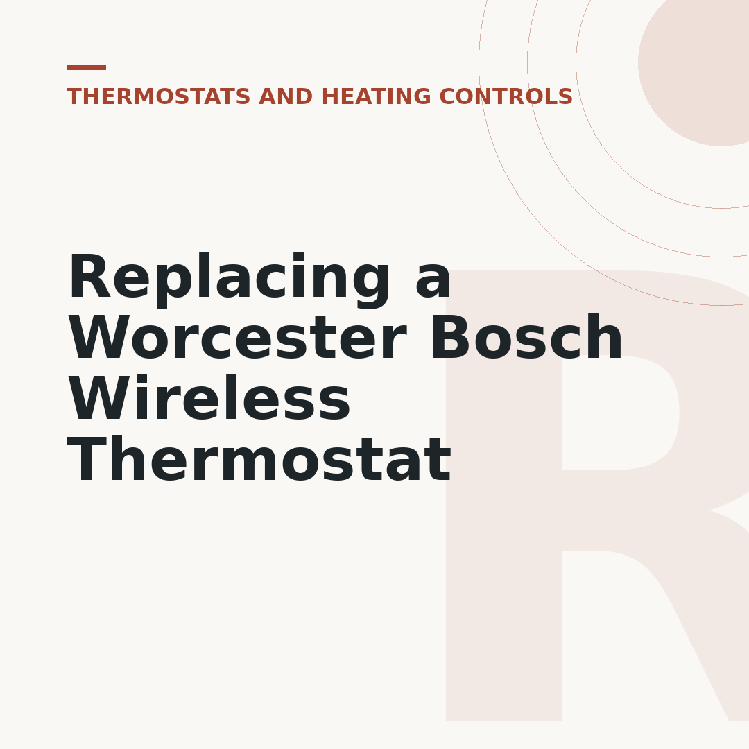 Replacing a Worcester Bosch Wireless Thermostat