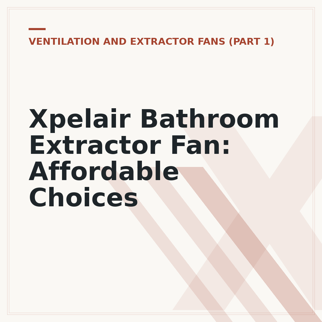 Xpelair Bathroom Extractor Fan: Affordable Choices