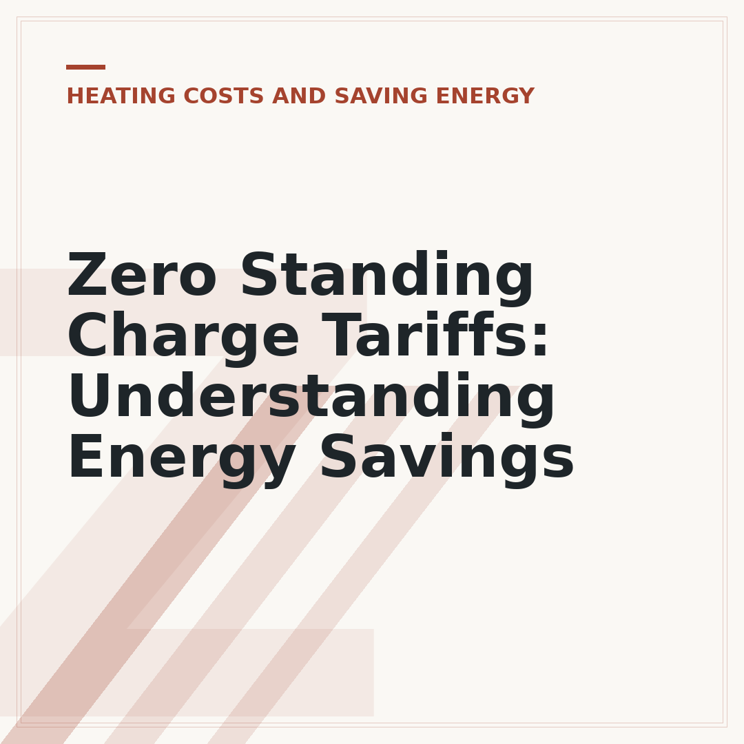 Zero Standing Charge Tariffs: Understanding Energy Savings